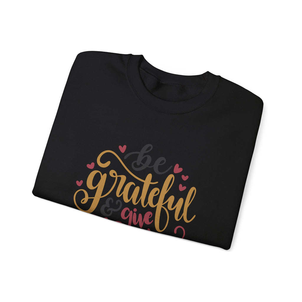 Be Grateful And Give Thanks Unisex Heavy Blend Crewneck Sweatshirt