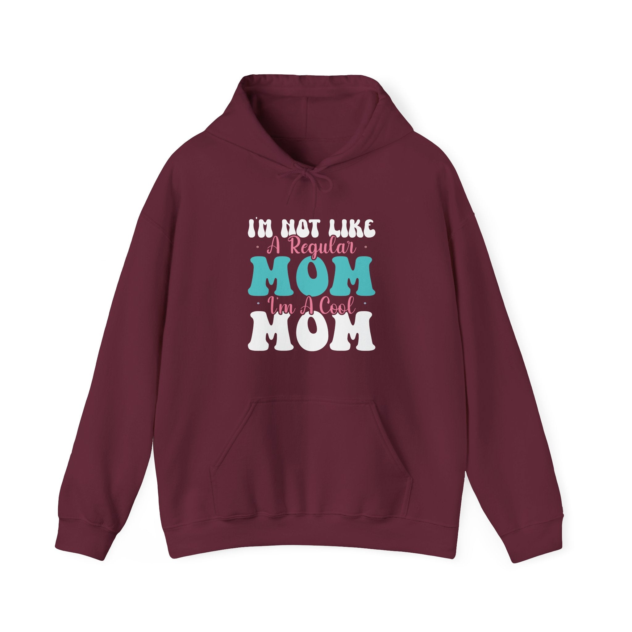 Im Not Like A Regular Mom Im A Cool Mom Unisex Heavy Blend Hooded Sweatshirt