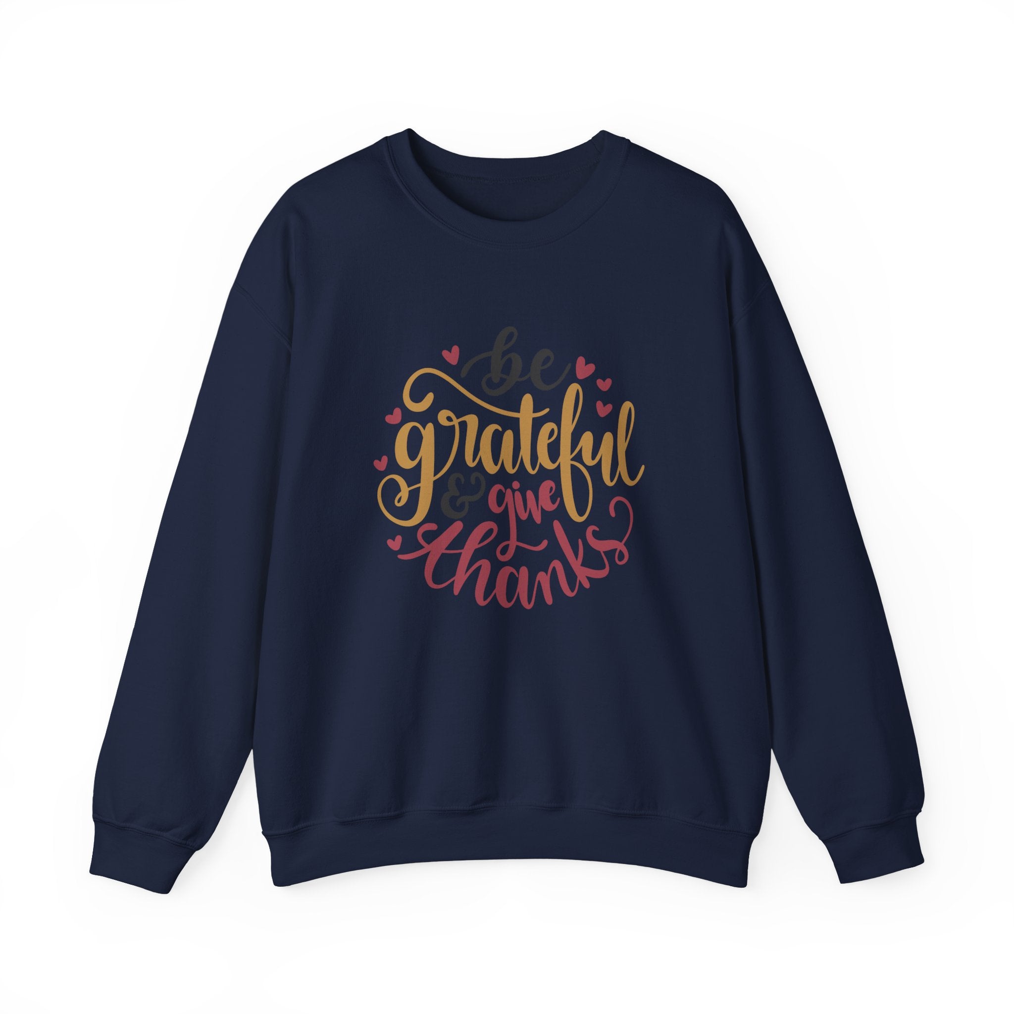 Be Grateful And Give Thanks Unisex Heavy Blend Crewneck Sweatshirt