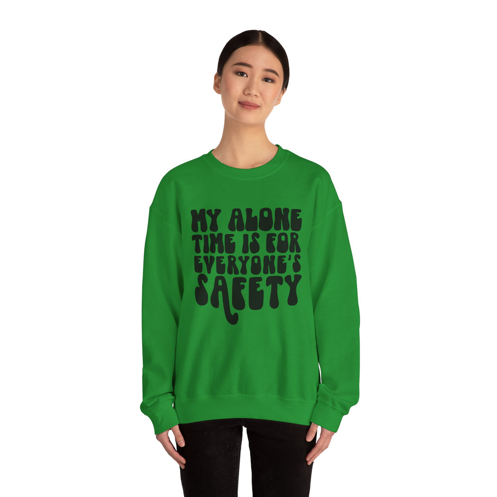 My Alone Time Is For Everyone's Safety Unisex Heavy Blend Crewneck Sweatshirt