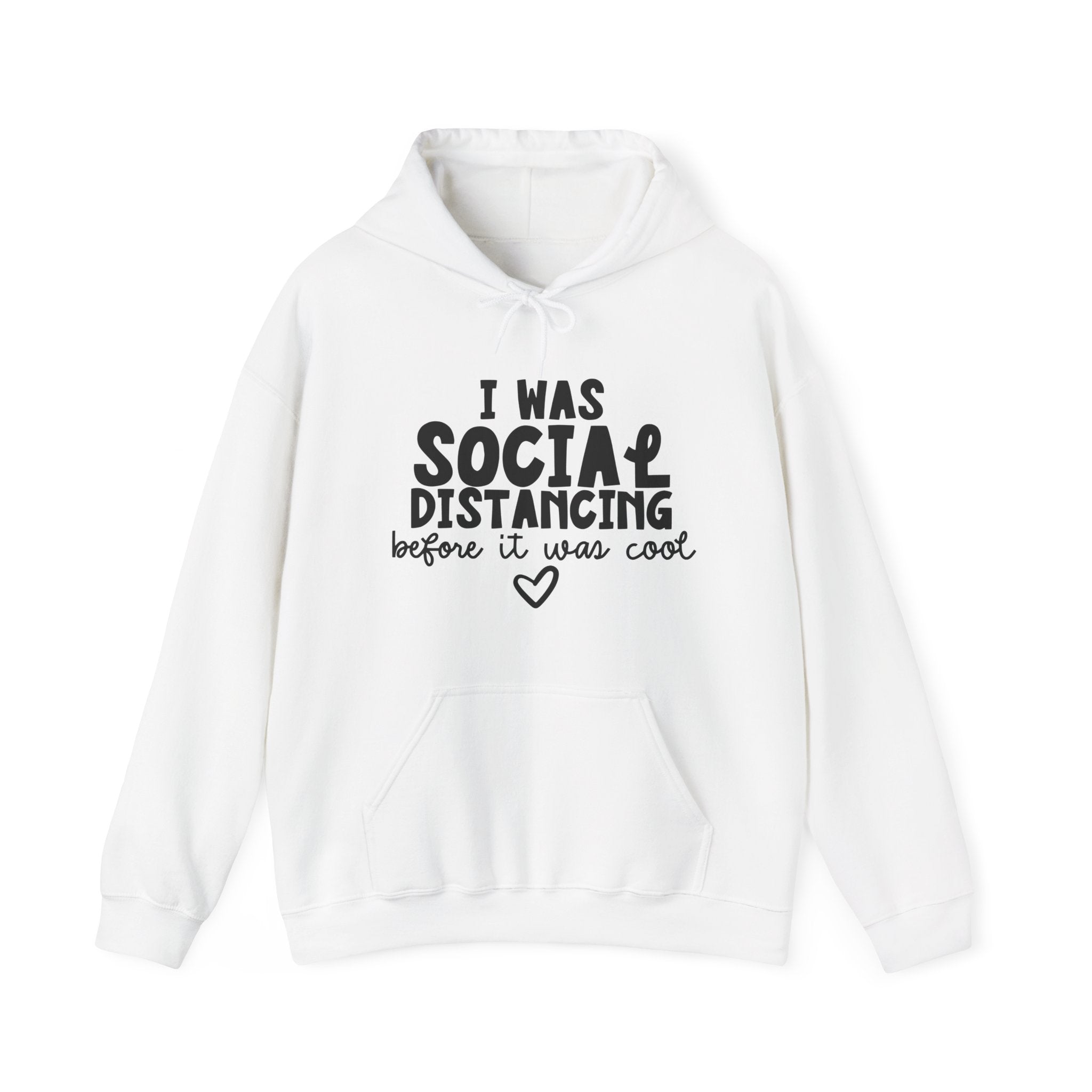 I Was Social Distancing Before It Was Cool Unisex Heavy Blend Hooded Sweatshirt