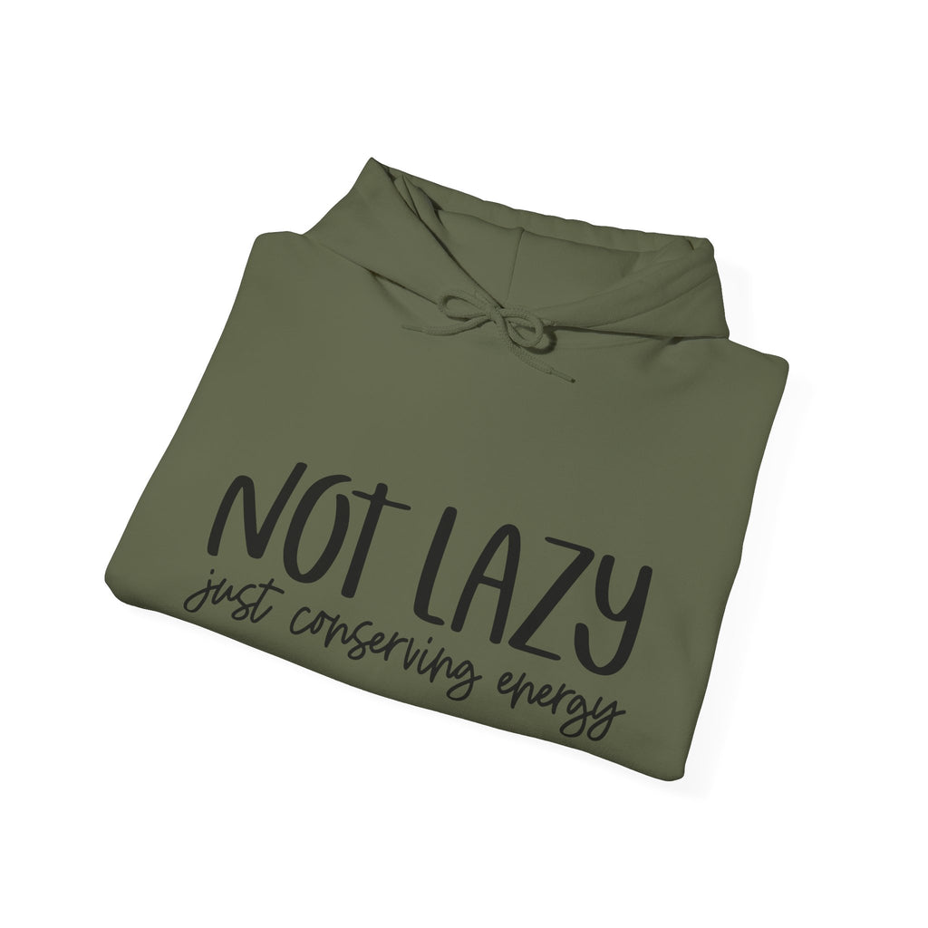 Not Lazy Just Conserving Energy Unisex Heavy Blend Hooded Sweatshirt
