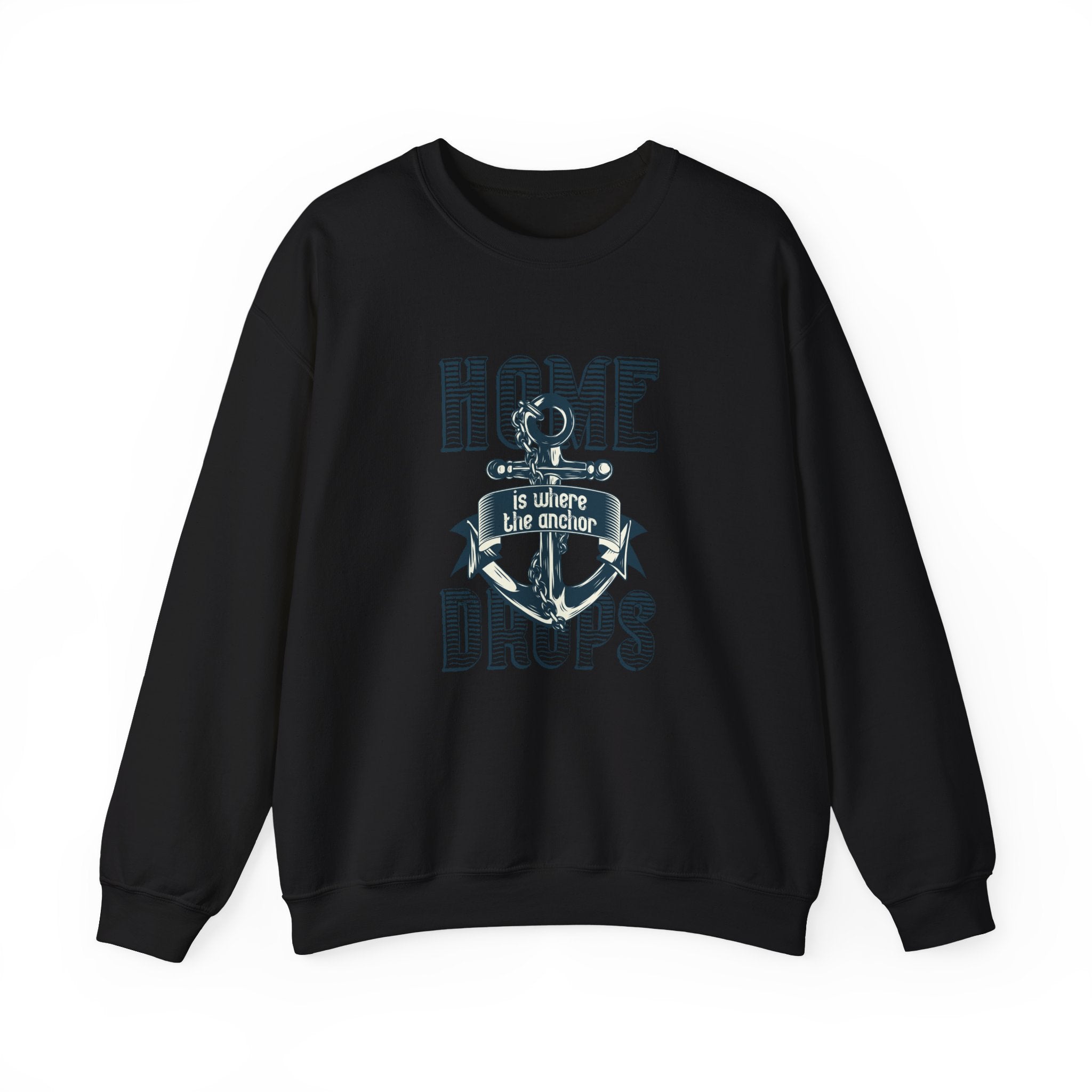 Home Is Where The Anchor Drops Unisex Heavy Blend Crewneck Sweatshirt