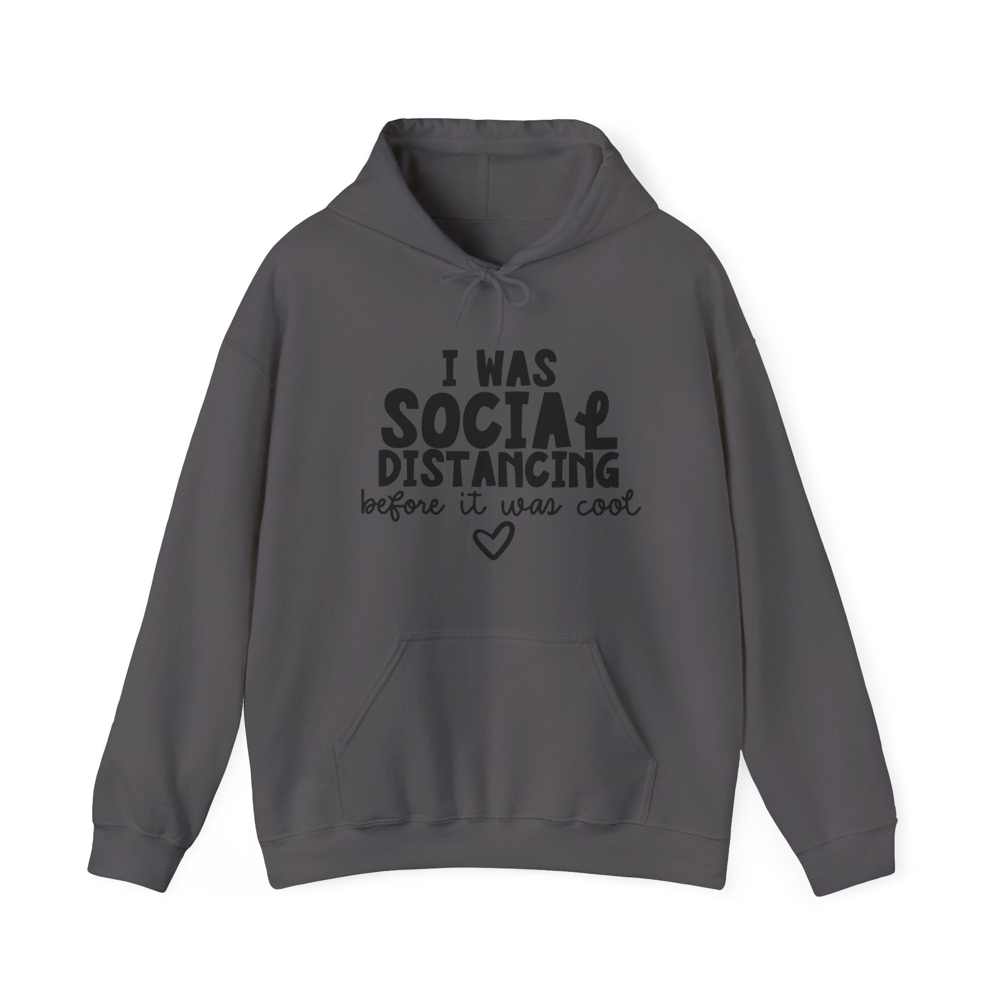 I Was Social Distancing Before It Was Cool Unisex Heavy Blend Hooded Sweatshirt