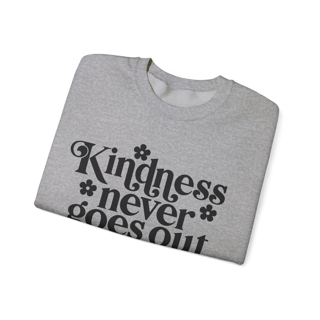 Kindness Never Goes Out Of Style Unisex Heavy Blend Crewneck Sweatshirt