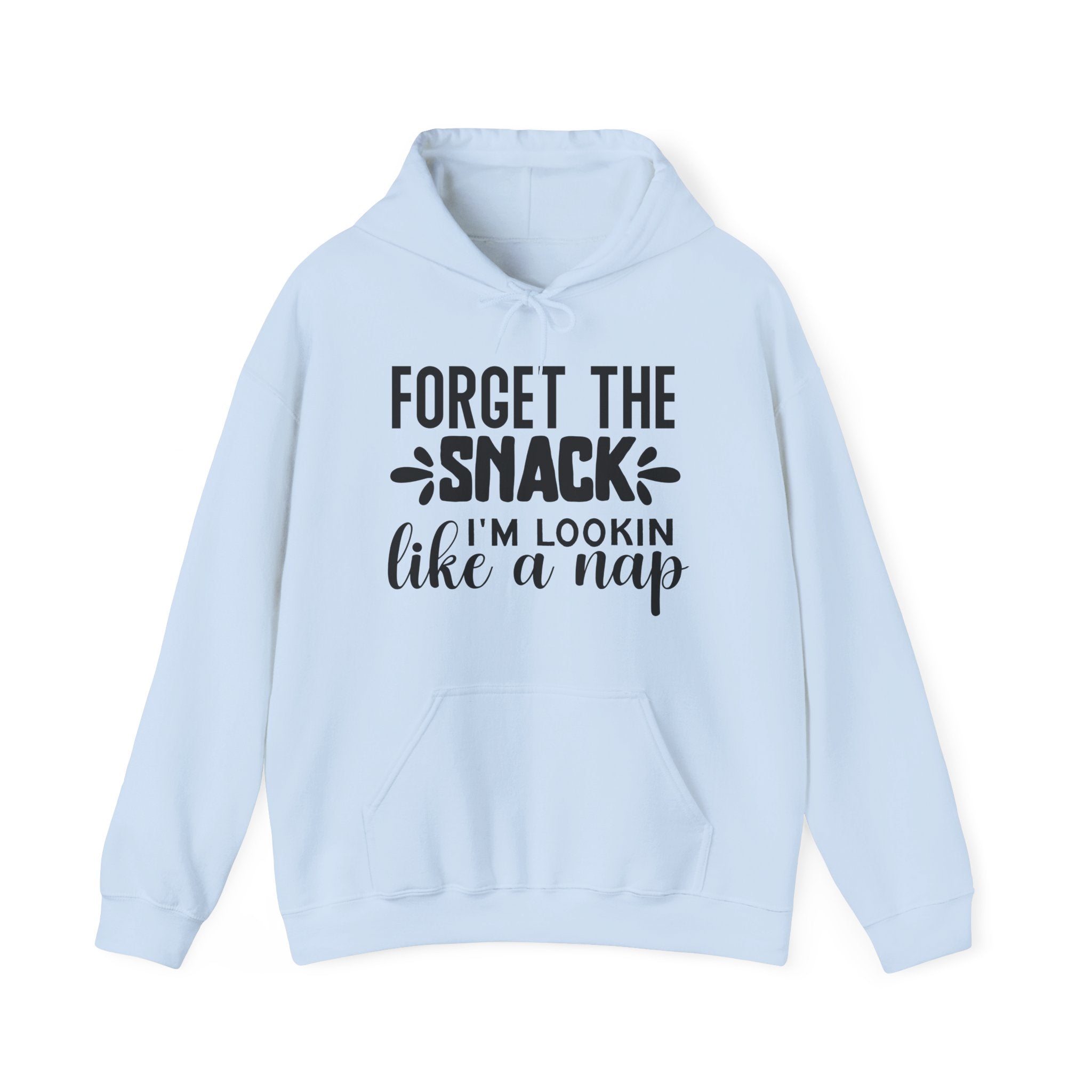 Forget The Snack I Am Lookin Like A Nap Unisex Heavy Blend Hooded Sweatshirt