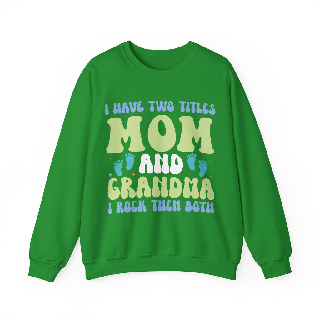 I Have Two Titles Mom and Grandma Cozy Crewneck Sweatshirt