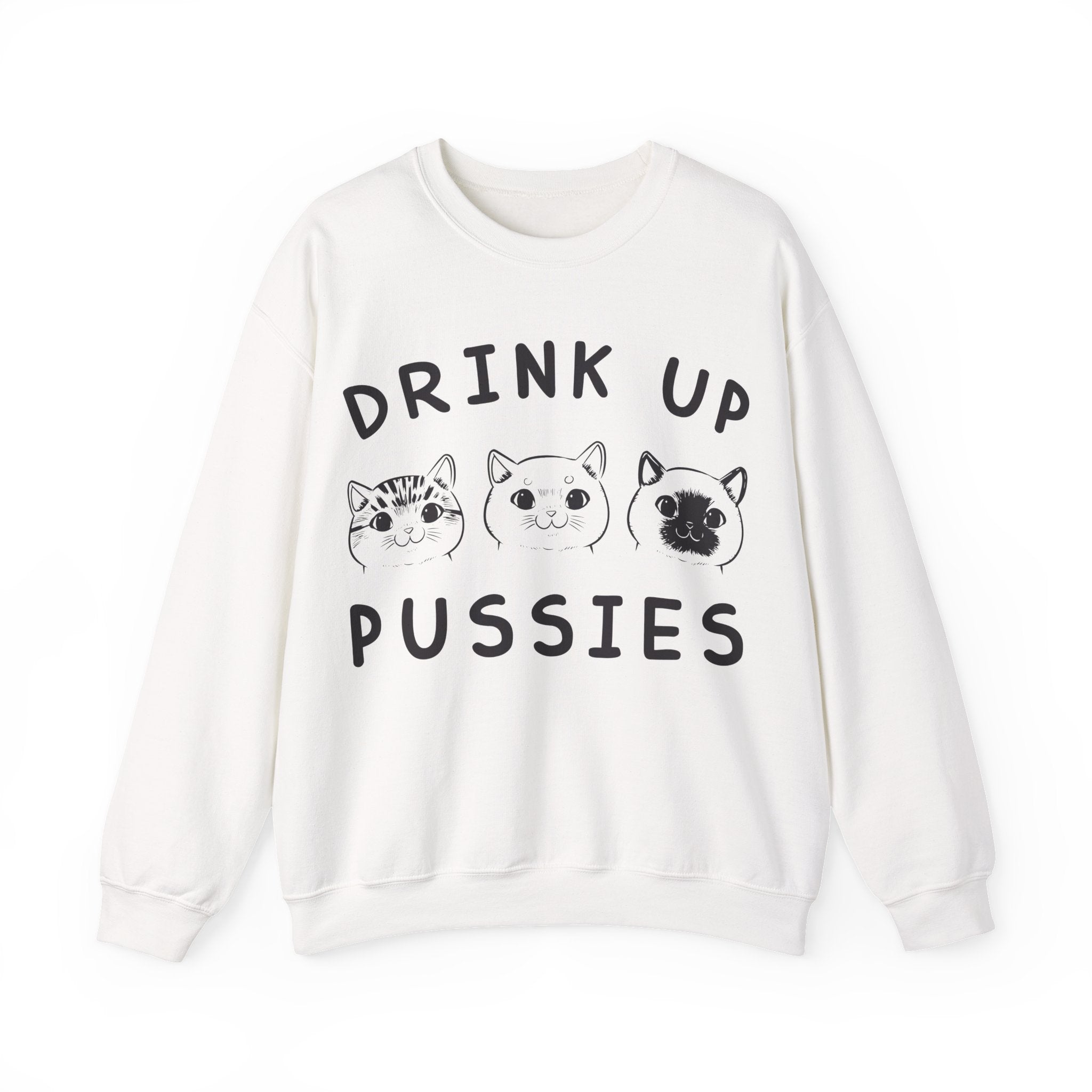 Drink Up Pussies Unisex Heavy Blend Crewneck Sweatshirt for Ultimate Comfort