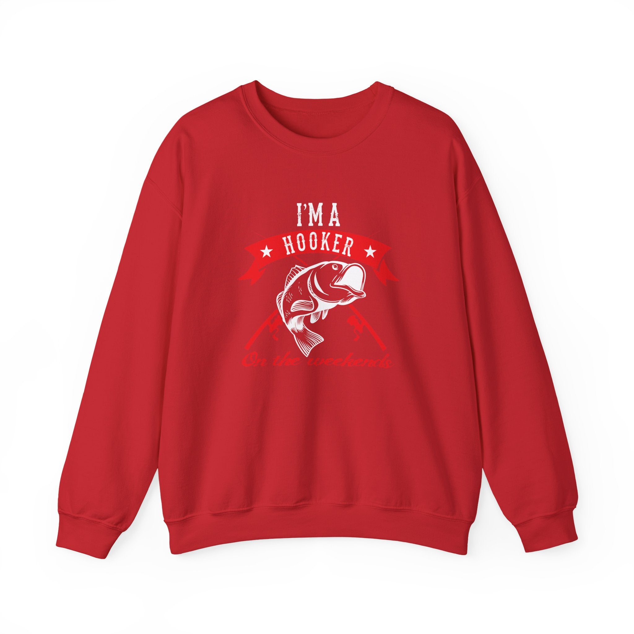 I Am A Hooker On The Weekend Fishing Unisex Heavy Blend Crewneck Sweatshirt