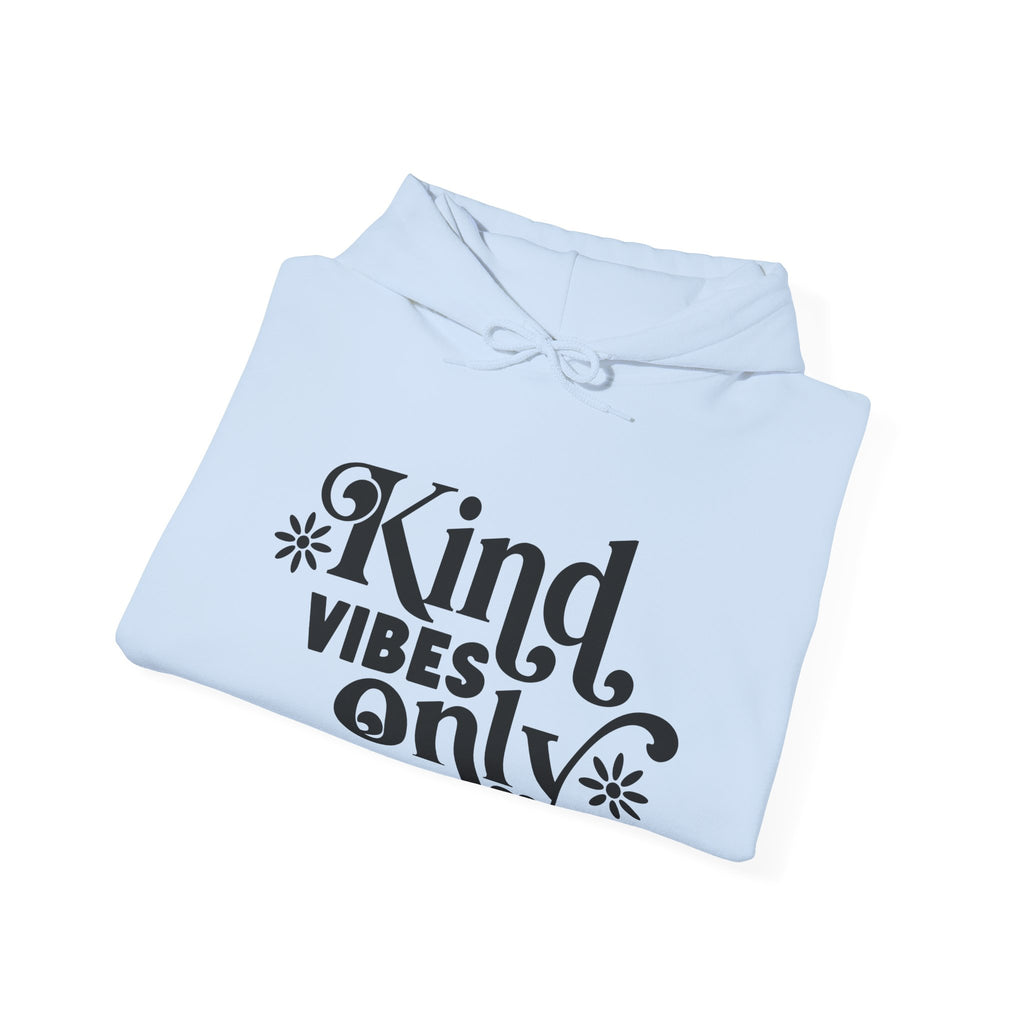 Kind Vibes Only Blend Hooded Sweatshirt for Ultimate Comfort and Style