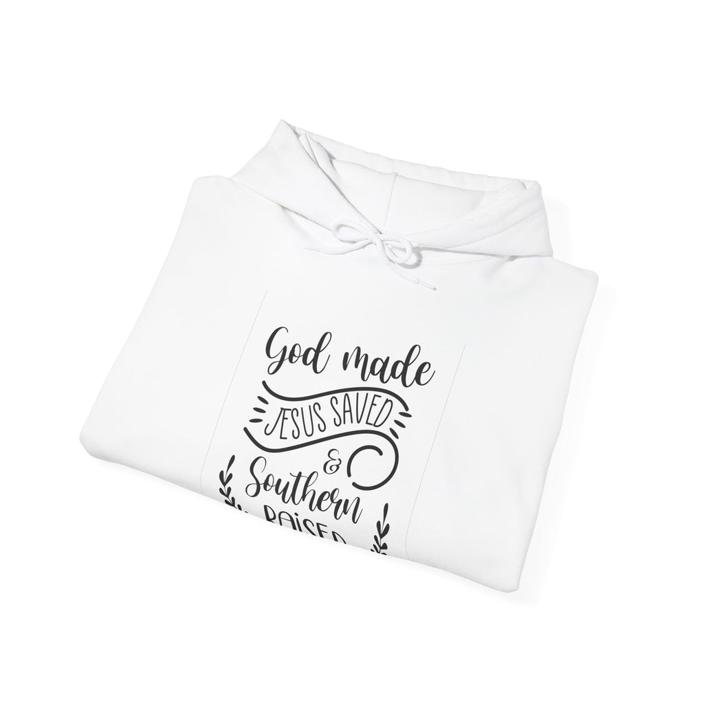 God Made Jesus Saved And Southern Raised Unisex Heavy Blend Hooded Sweatshirt