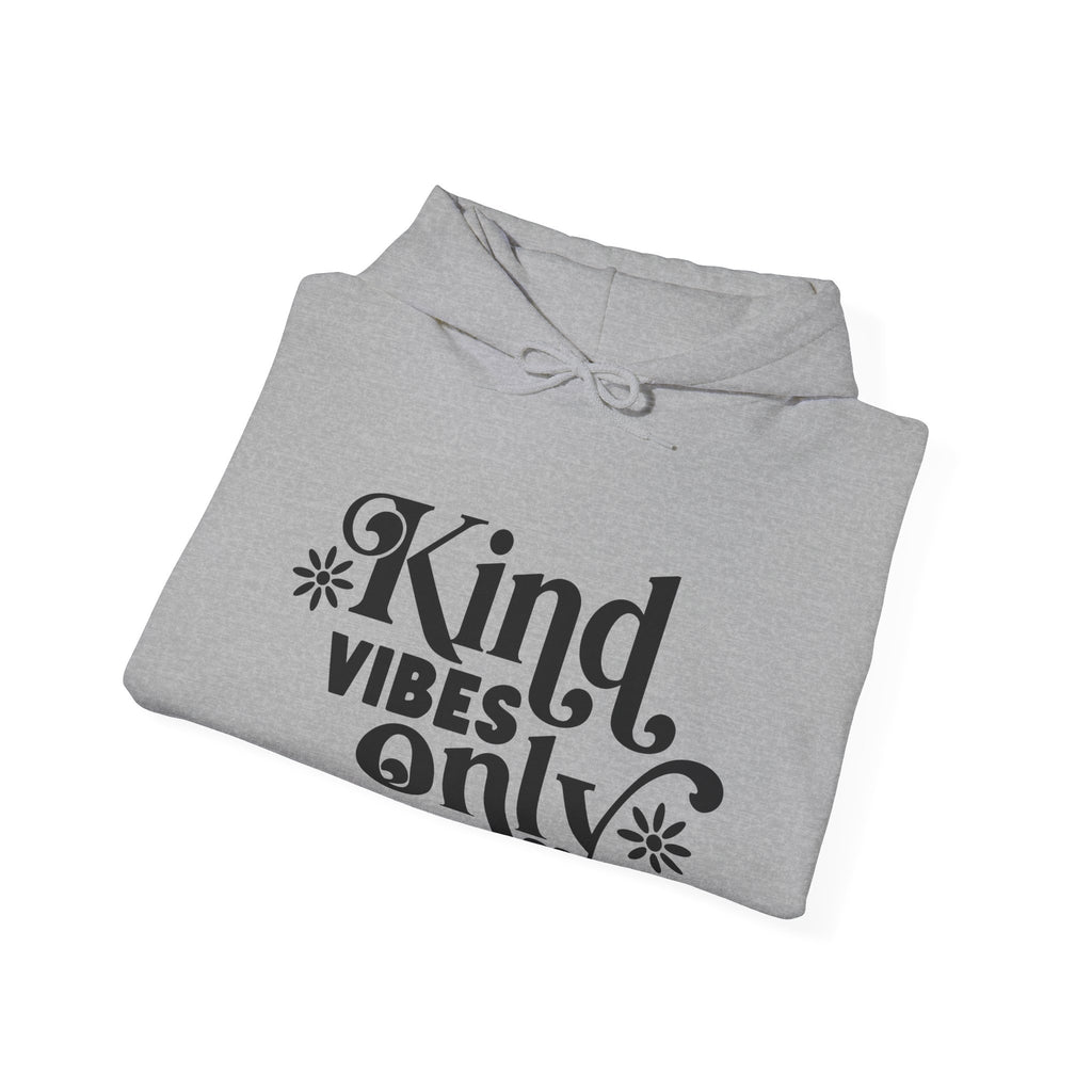 Kind Vibes Only Blend Hooded Sweatshirt for Ultimate Comfort and Style