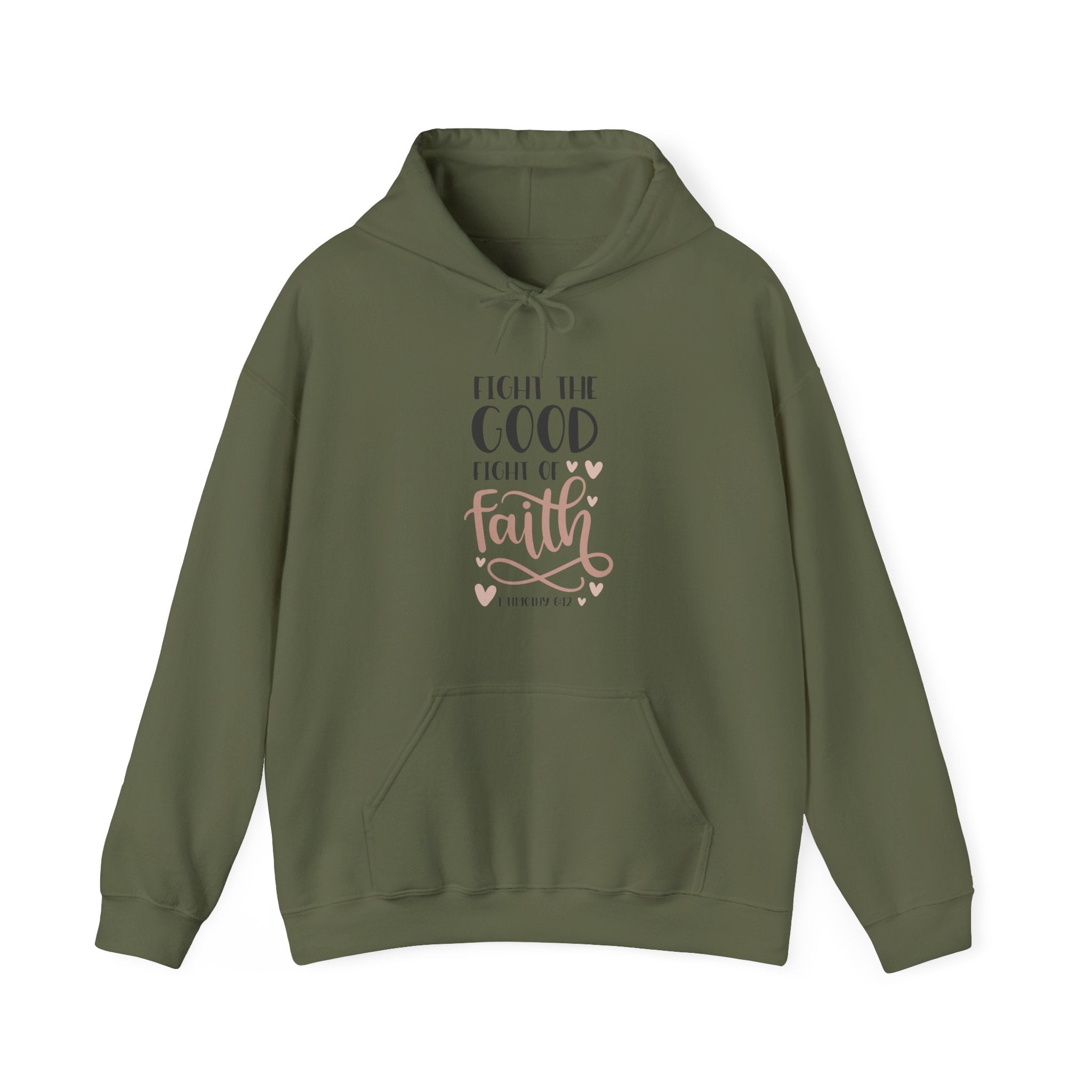 Fight The Good Fight Of Faith Hooded Sweatshirt For Men And Women