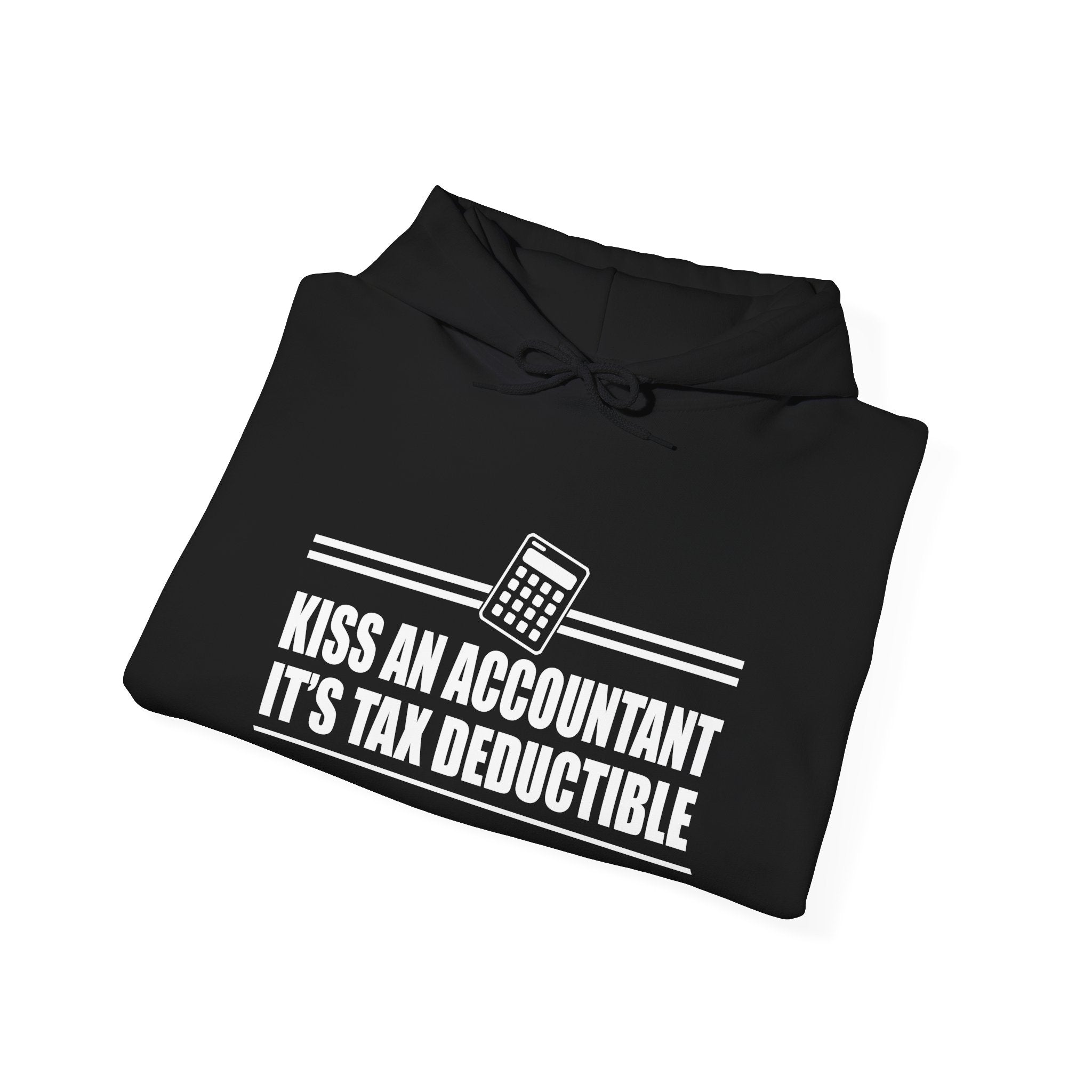 Kiss An Accountant Its Tax Deductible Unisex Heavy Blend Hooded Sweatshirt