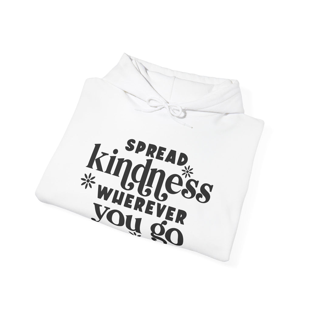 Spread Kindness Wherever You Go Unisex Heavy Blend Hooded Sweatshirt
