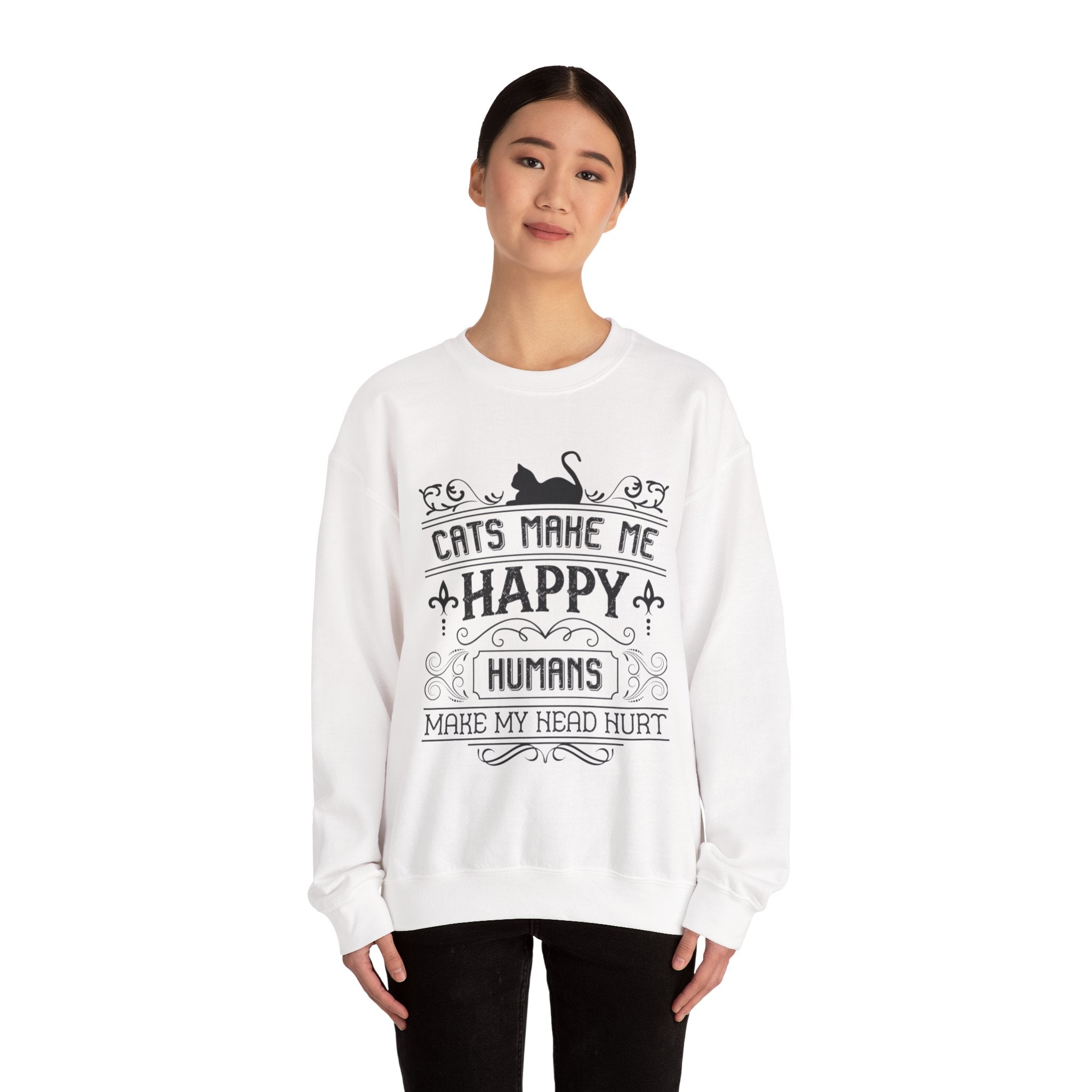 Cats Make Me Happy Humans Make My Head Hurt Unisex Heavy Blend Crewneck Sweatshirt