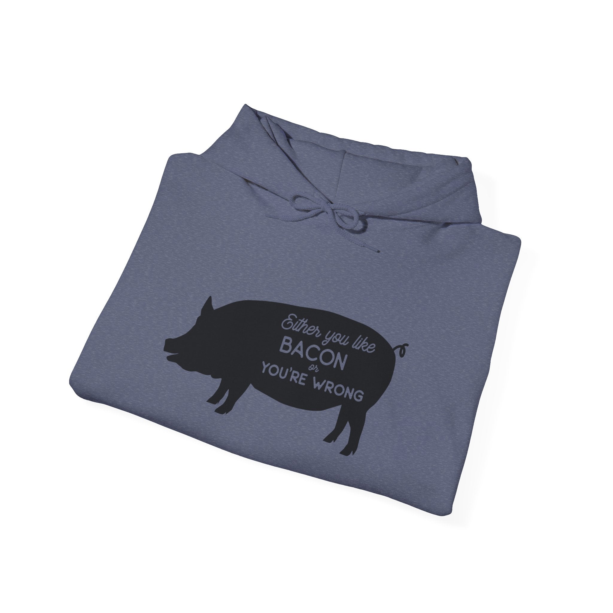 Either You Like Bacon Or You Are Wrong Unisex Heavy Blend Hooded Sweatshirt