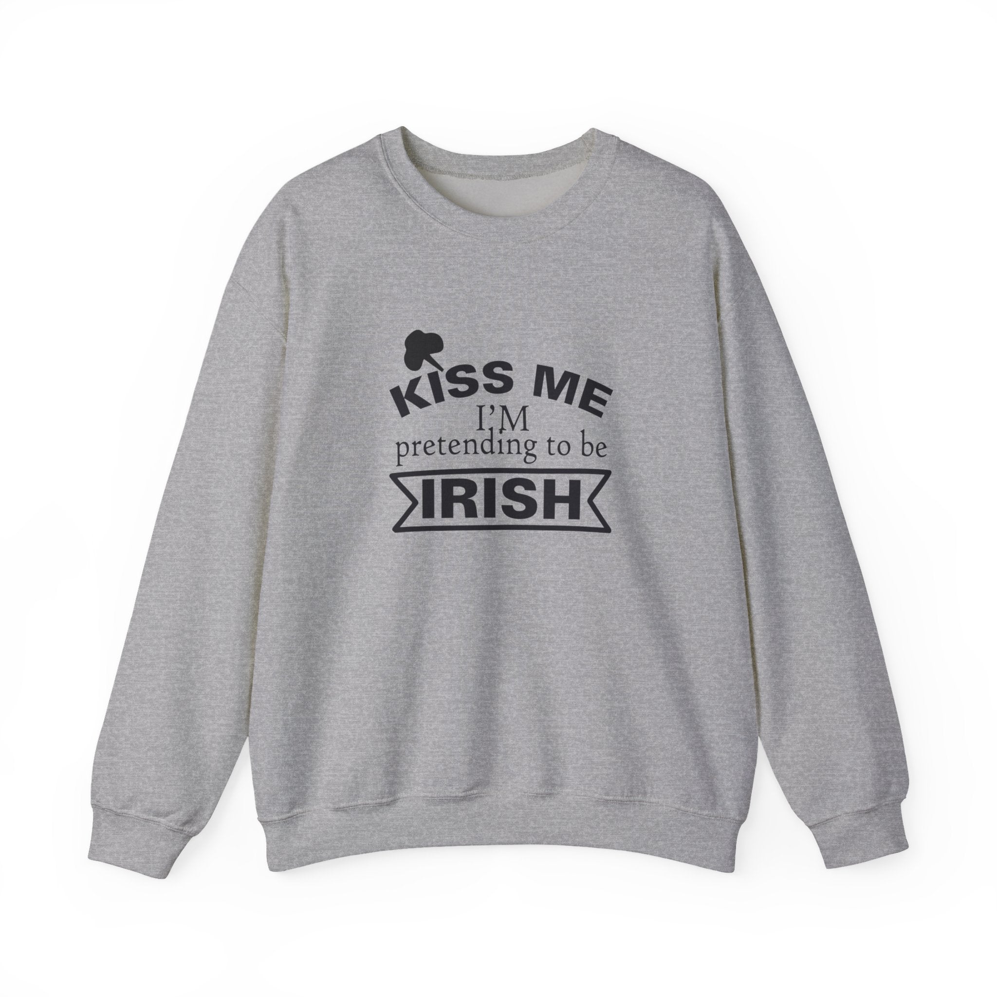 Kiss Me I'm Pretending To Be Irish Unisex Heavy Blend Crewneck Sweatshirt