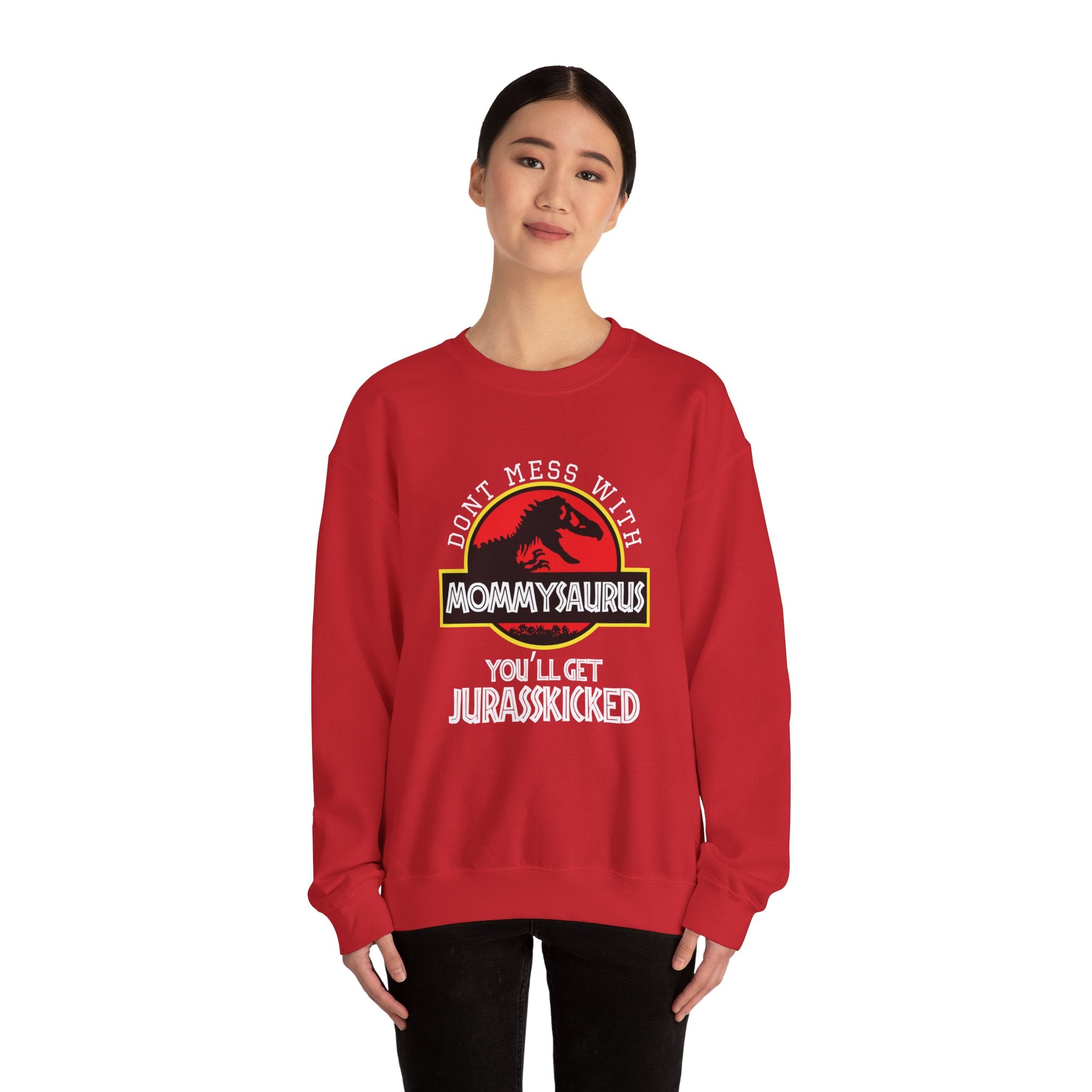 Dont Mess With Mommy Youll Get Jurasskicked Unisex Heavy Blend Crewneck Sweatshirt