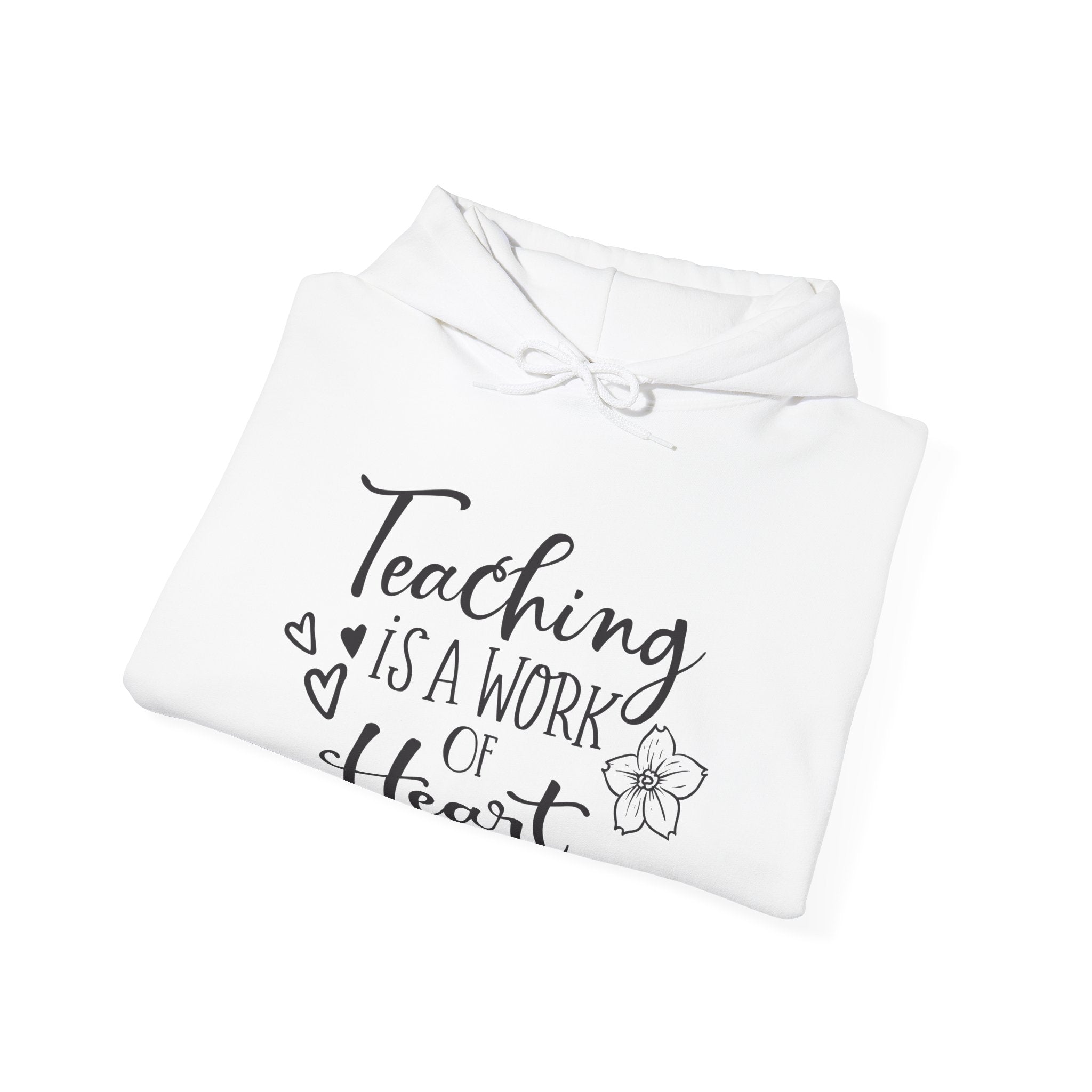 Teaching Is A Work Of The Heart Unisex Heavy Blend Hooded Sweatshirt