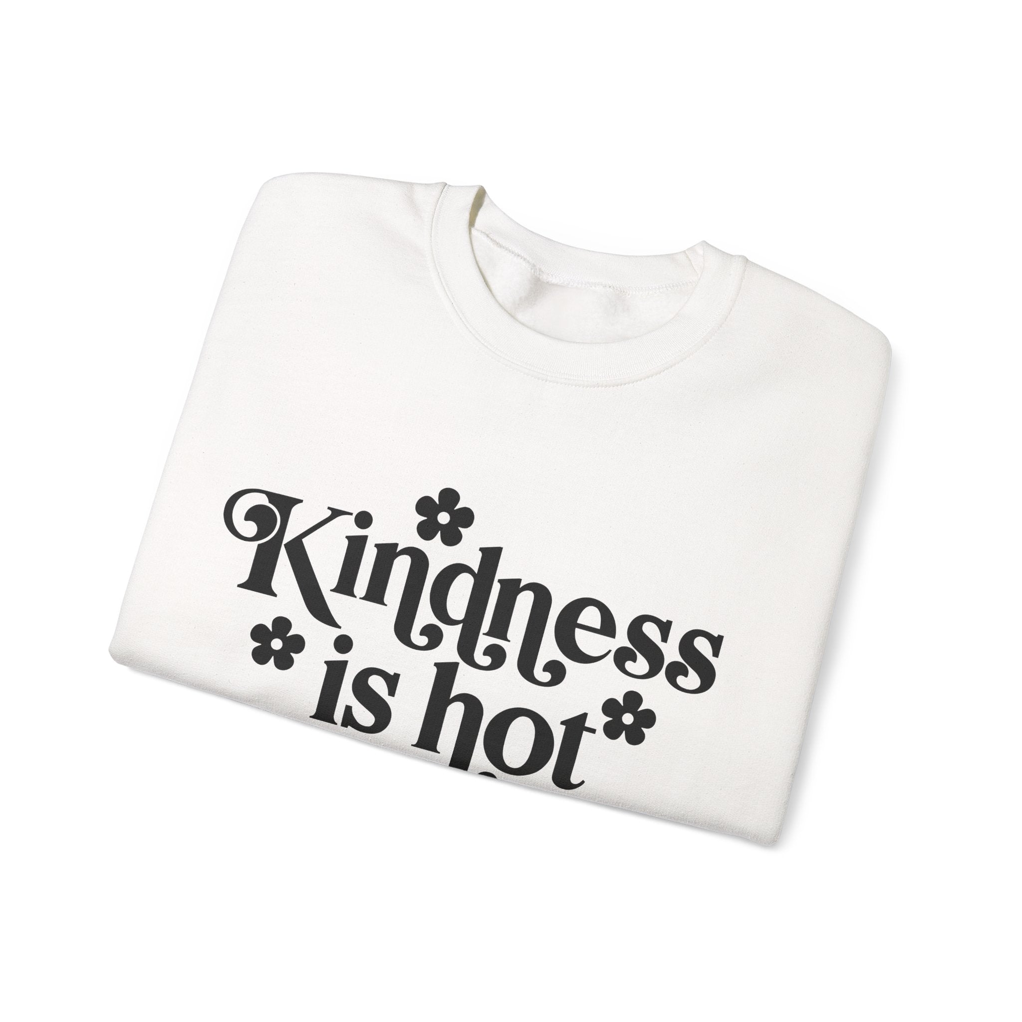 Kindness Is Hot Unisex Heavy Blend Crewneck Sweatshirt for Ultimate Comfort