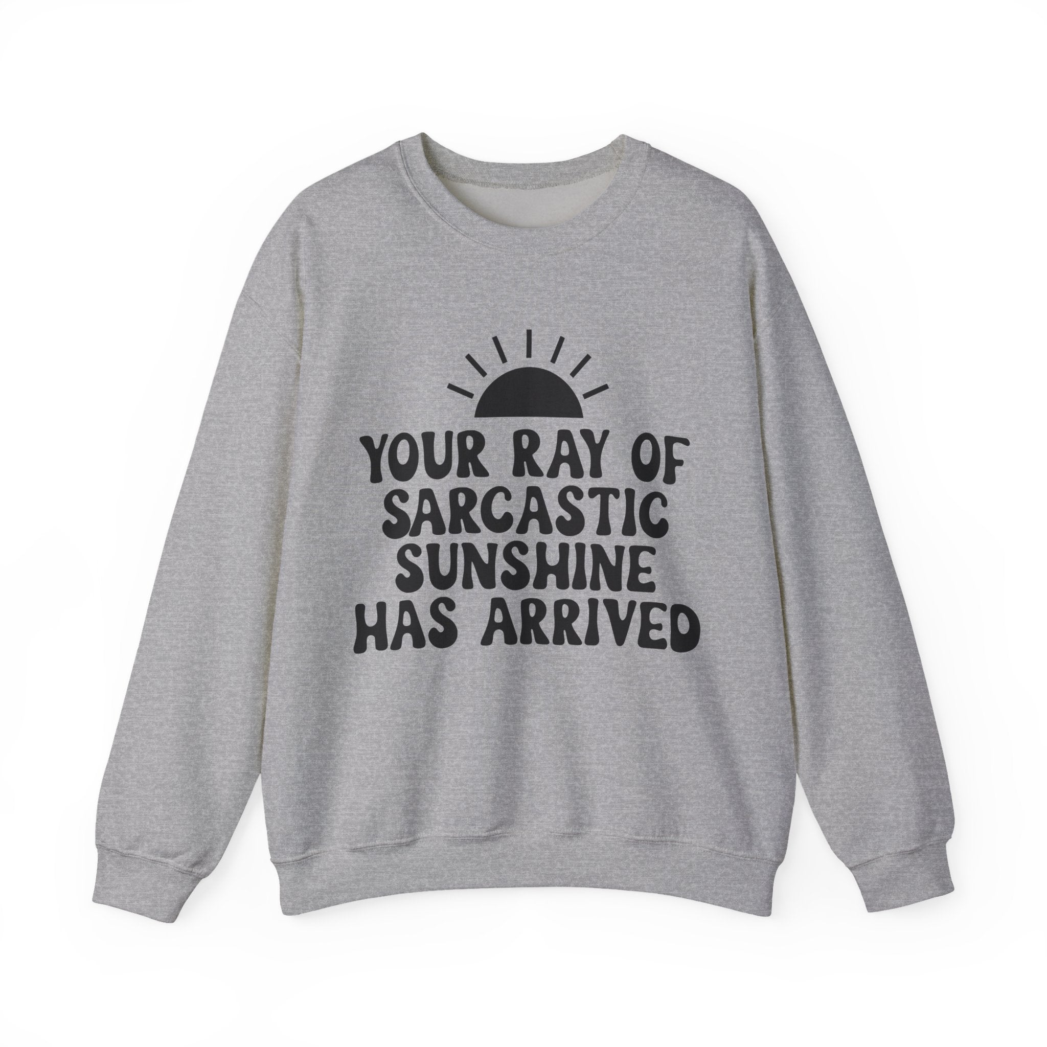 Your Ray Of Sarcastic Sunshine Unisex Heavy Blend Crewneck Sweatshirt