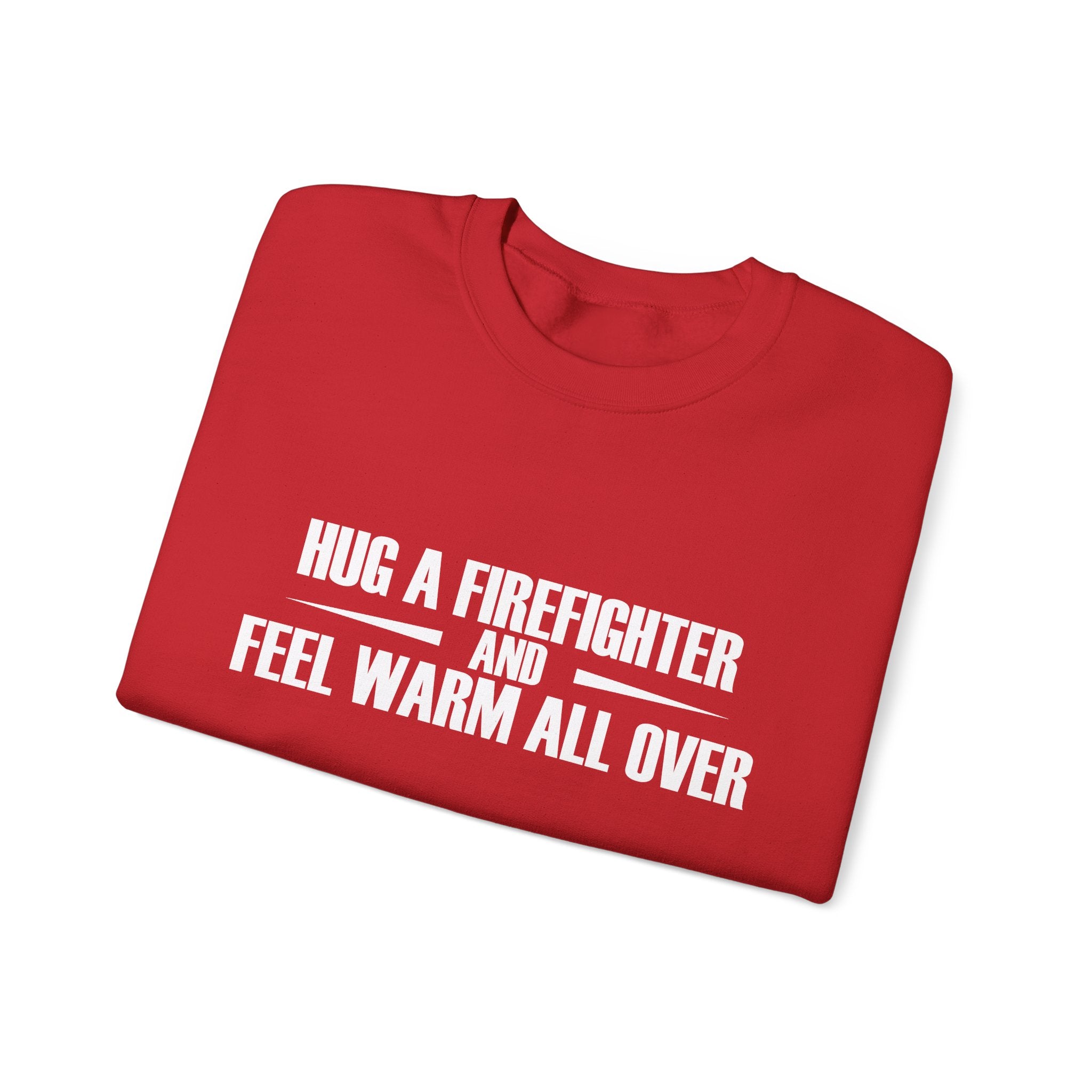 Hug A Firefighter Unisex Heavy Blend Crewneck Sweatshirt For Ultimate Comfort