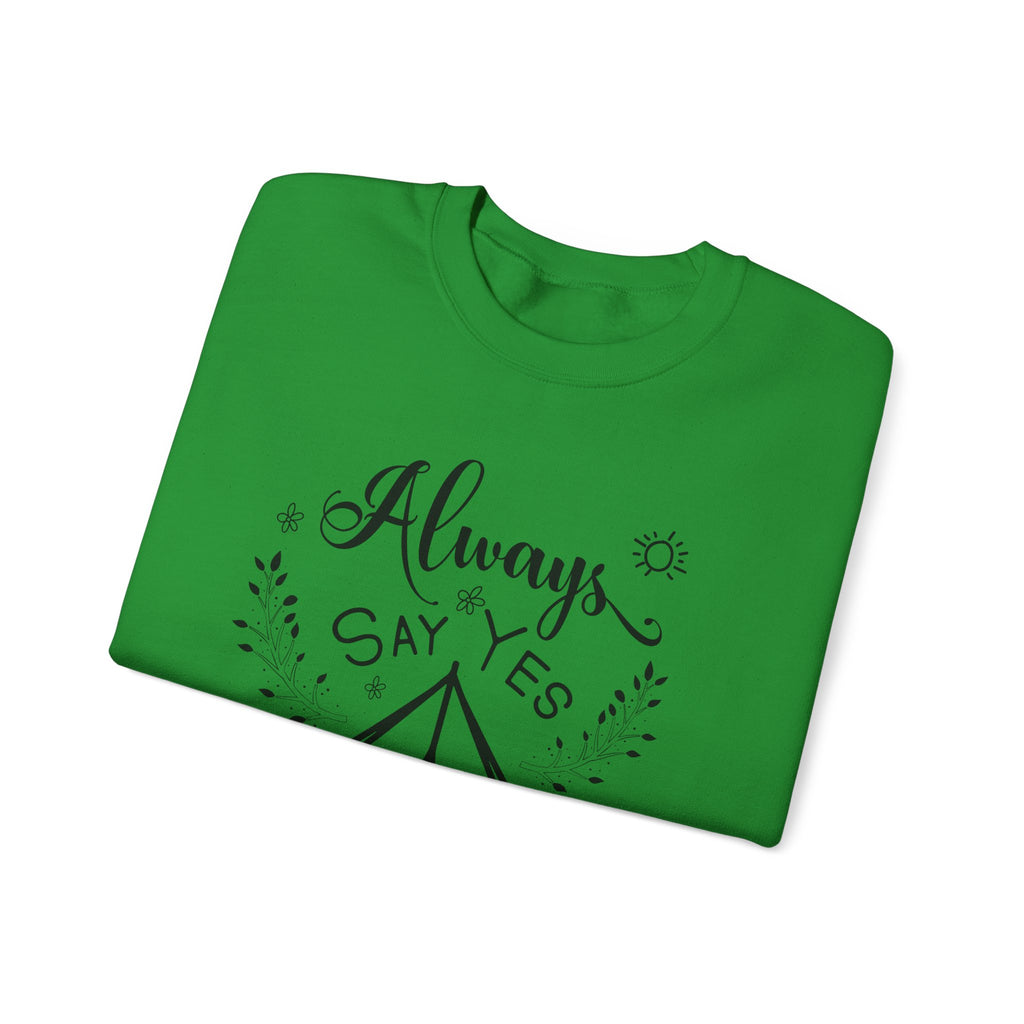 Always Say Yes To Adventure Unisex Heavy Blend Crewneck Sweatshirt