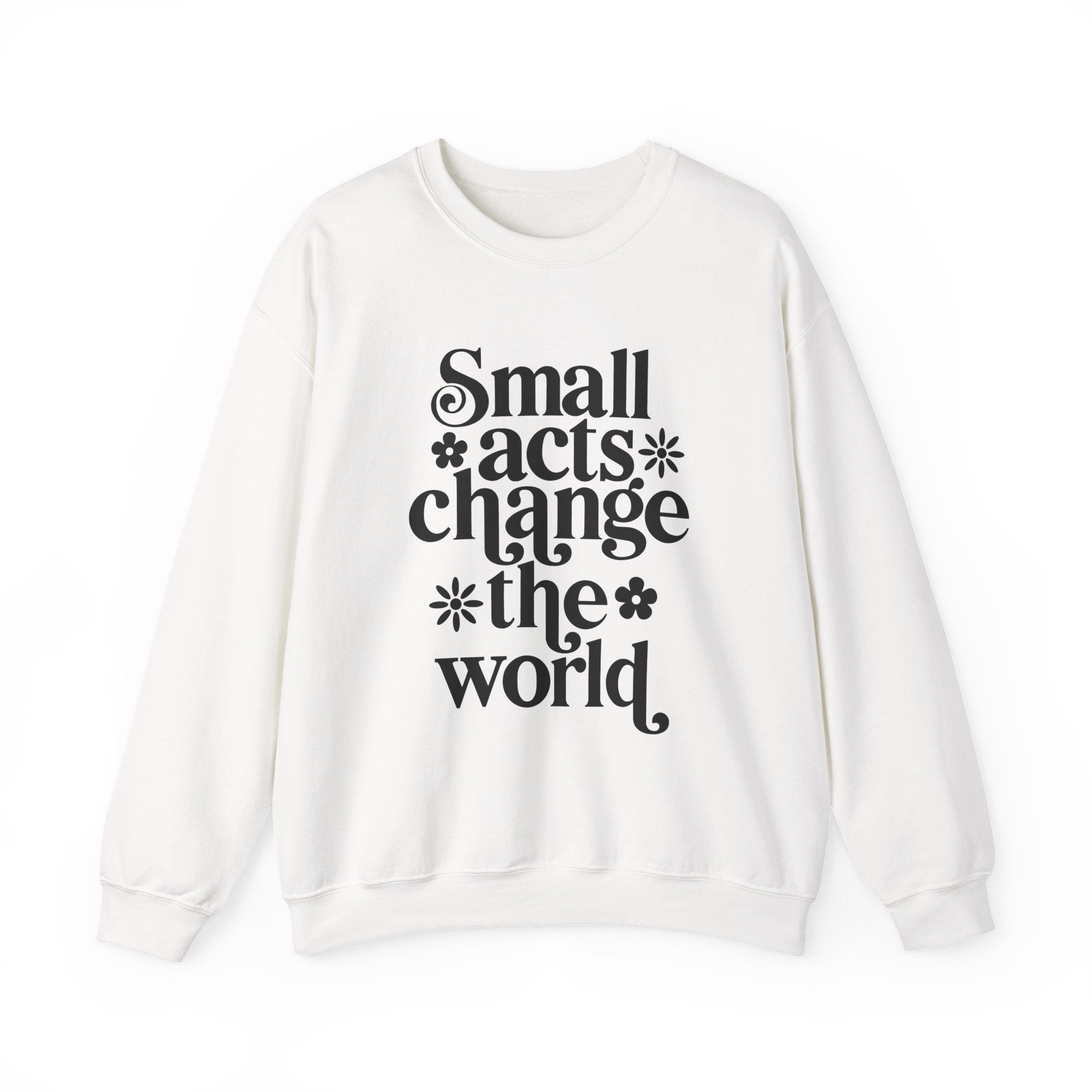 Small Acts Change The World Unisex Heavy Blend Crewneck Sweatshirt