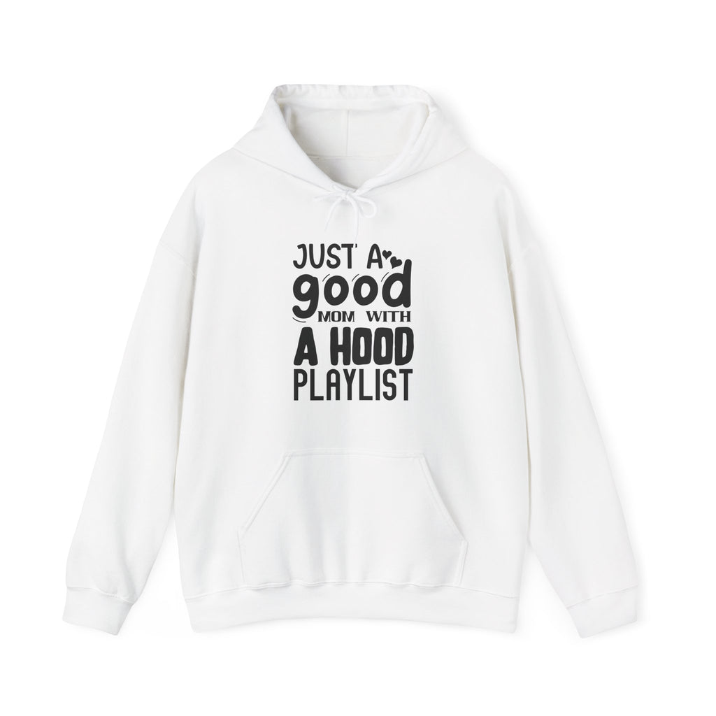 Just A Good Mom With A Hood Playlist Unisex Heavy Blend Hooded Sweatshirt