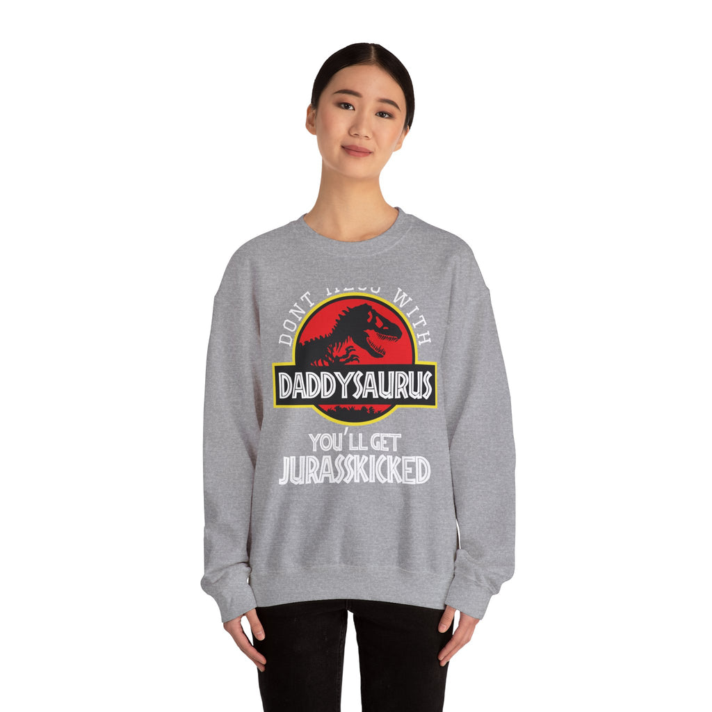 Dont Mess With Daddy Jurasskicked Unisex Heavy Blend Crewneck Sweatshirt