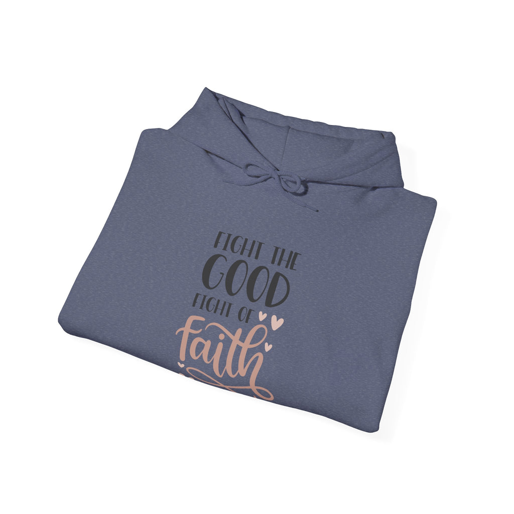 Fight The Good Fight Of Faith 1 Timothy 6 12 Unisex Heavy Blend Hooded Sweatshirt