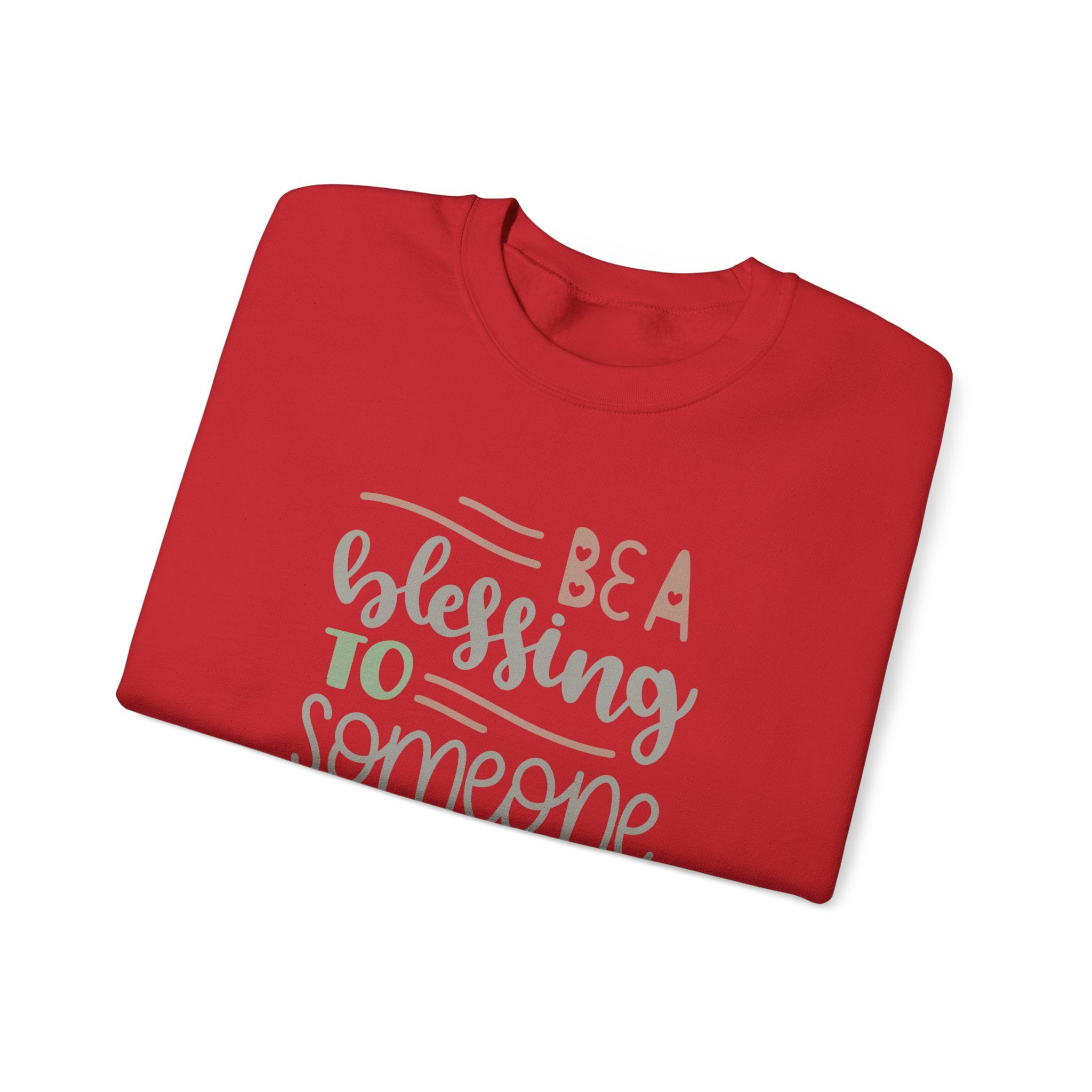 Be A Blessing To Someone Today Proverbs 11 25 Unisex Heavy Blend Crewneck Sweatshirt