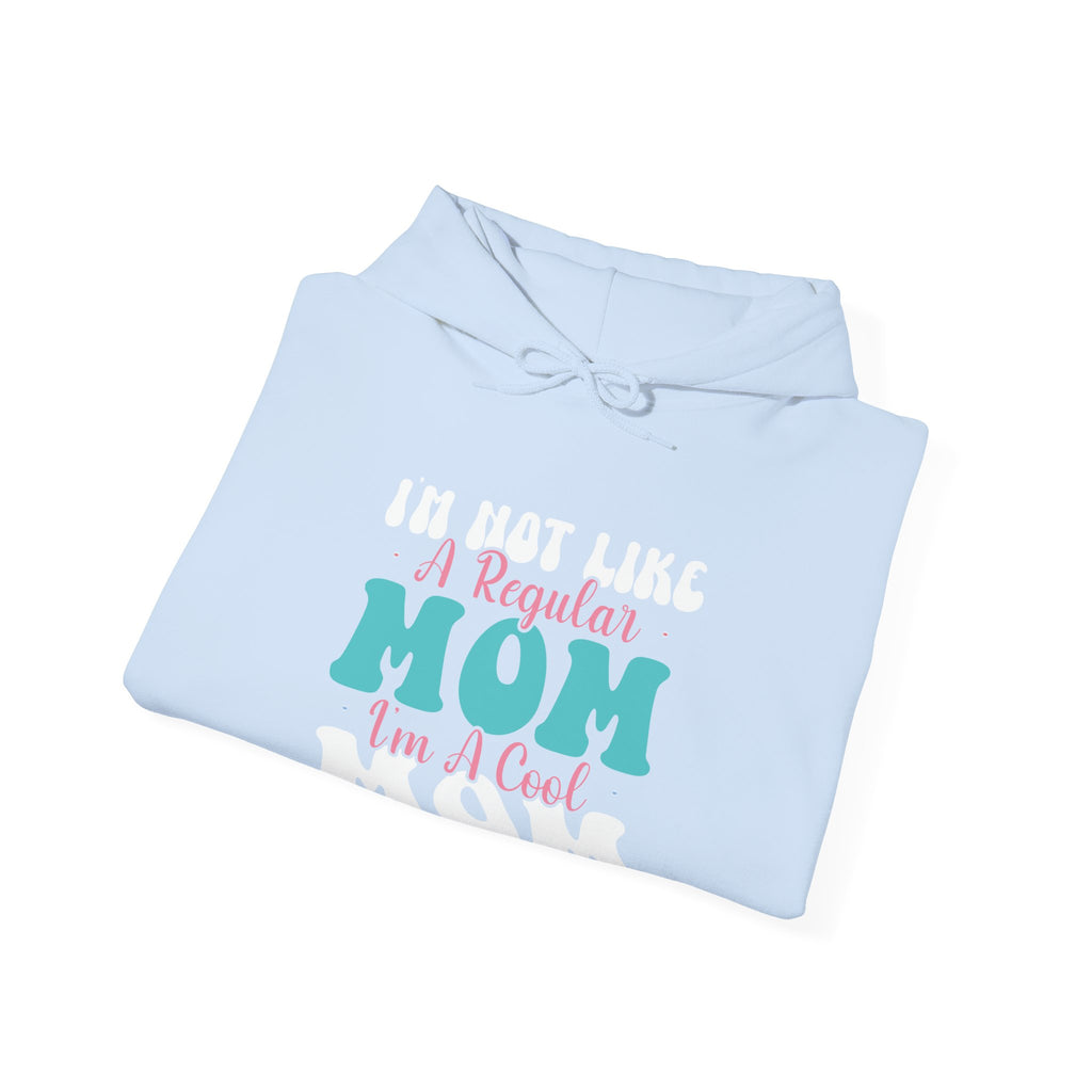 Im Not Like A Regular Mom Im A Cool Mom Unisex Heavy Blend Hooded Sweatshirt